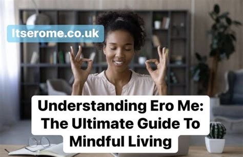 Understanding Ero Me: The Ultimate Guide to Mindful。